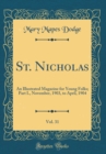Image for St. Nicholas, Vol. 31: An Illustrated Magazine for Young Folks; Part I., November, 1903, to April, 1904 (Classic Reprint)