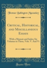 Image for Critical, Historical, and Miscellaneous Essays: With a Memoir and Index; Six Volumes in Three, Vols. V. And Vi (Classic Reprint)