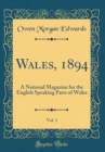 Image for Wales, 1894, Vol. 1: A National Magazine for the English Speaking Parts of Wales (Classic Reprint)