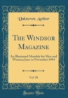 Image for The Windsor Magazine, Vol. 20: An Illustrated Monthly for Men and Women; June to November 1904 (Classic Reprint)