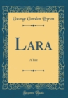 Image for Lara: A Tale (Classic Reprint)