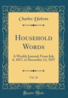 Image for Household Words, Vol. 16: A Weekly Journal; From July 4, 1857, to December 12, 1857 (Classic Reprint)