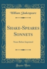 Image for The Sonnets of William Shakespeare (Classic Reprint)