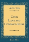 Image for Cock Lane and Common-Sense (Classic Reprint)