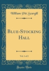 Image for Blue-Stocking Hall, Vol. 1 of 2 (Classic Reprint)