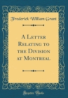 Image for A Letter Relating to the Division at Montreal (Classic Reprint)