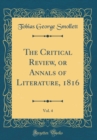 Image for The Critical Review, or Annals of Literature, 1816, Vol. 4 (Classic Reprint)