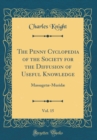 Image for The Penny Cyclopedia of the Society for the Diffusion of Useful Knowledge, Vol. 15: Massagetæ-Muridæ (Classic Reprint)