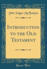 Image for Introduction to the Old Testament (Classic Reprint)