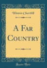 Image for A Far Country (Classic Reprint)