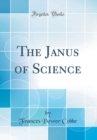 Image for The Janus of Science (Classic Reprint)