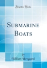 Image for Submarine Boats (Classic Reprint)