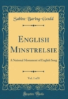 Image for English Minstrelsie, Vol. 1 of 8: A National Monument of English Song (Classic Reprint)