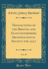 Image for Transactions of the Bristol and Gloucestershire Archaeological Society for 1917, Vol. 40 (Classic Reprint)