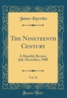 Image for The Nineteenth Century, Vol. 48: A Monthly Review; July-December, 1900 (Classic Reprint)