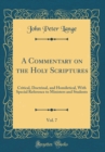 Image for A Commentary on the Holy Scriptures, Vol. 7: Critical, Doctrinal, and Homiletical, With Special Reference to Ministers and Students (Classic Reprint)