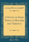 Image for A Study of Some Types in Moliere and Terence (Classic Reprint)