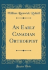 Image for An Early Canadian Orthoepist (Classic Reprint)