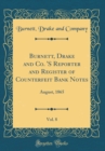 Image for Burnett, Drake and Co. &#39;S Reporter and Register of Counterfeit Bank Notes, Vol. 8: August, 1865 (Classic Reprint)