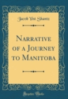 Image for Narrative of a Journey to Manitoba (Classic Reprint)