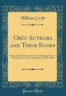 Image for Ohio Authors and Their Books: Biographical Data and Selective Bibliographies for Ohio Authors, Native and Resident, 1796-1950 (Classic Reprint)