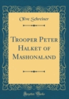 Image for Trooper Peter Halket of Mashonaland (Classic Reprint)