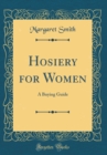 Image for Hosiery for Women: A Buying Guide (Classic Reprint)