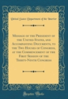 Image for Message of the President of the United States, and Accompanying Documents, to the Two Houses of Congress, at the Commencement of the First Session of the Thirty-Ninth Congress (Classic Reprint)