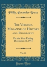 Image for The Virginia Magazine of History and Biography, Vol. 22: For the Year Ending December 31, 1914 (Classic Reprint)