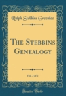 Image for The Stebbins Genealogy, Vol. 2 of 2 (Classic Reprint)