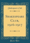 Image for Shakespeare Club, 1916-1917 (Classic Reprint)