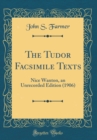 Image for The Tudor Facsimile Texts: Nice Wanton, an Unrecorded Edition (1906) (Classic Reprint)