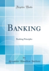 Image for Banking: Banking Principles (Classic Reprint)