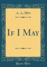 Image for If I May (Classic Reprint)