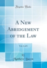 Image for A New Abridgement of the Law, Vol. 2 of 8 (Classic Reprint)