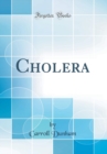 Image for Cholera (Classic Reprint)