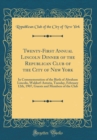 Image for Twenty-First Annual Lincoln Dinner of the Republican Club of the City of New York: In Commemoration of the Birth of Abraham Lincoln, Waldorf-Astoria, Tuesday, February 12th, 1907, Guests and Members o