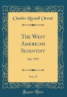 Image for The West American Scientist, Vol. 19: July, 1915 (Classic Reprint)