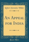 Image for An Appeal for India (Classic Reprint)