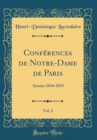 Image for Conferences de Notre-Dame de Paris, Vol. 2: Annees 1844-1845 (Classic Reprint)