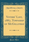Image for Voters&#39; List, 1887, Township of McGillivray (Classic Reprint)