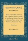 Image for Resolutions Relating to the Foreign Mission Work of the Presbyterian Church in Canada Adopted by the General Assembly, 1893: With Notes (Classic Reprint)