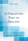 Image for A Forgotten Part of Ireland (Classic Reprint)