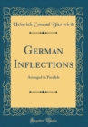 Image for German Inflections: Arranged in Parallels (Classic Reprint)