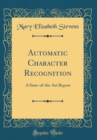 Image for Automatic Character Recognition: A State-of-the-Art Report (Classic Reprint)
