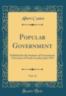 Image for Popular Government, Vol. 11: Published by the Institute of Government, University of North Carolina; July 1945 (Classic Reprint)
