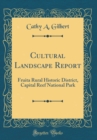 Image for Cultural Landscape Report: Fruita Rural Historic District, Capital Reef National Park (Classic Reprint)