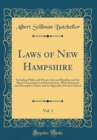 Image for Laws of New Hampshire, Vol. 1: Including Public and Private Acts and Resolves and the Royal Commissions and Instructions, With Historical and Descriptive Notes, and an Appendix; Province Period (Class