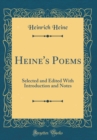 Image for Heine&#39;s Poems: Selected and Edited With Introduction and Notes (Classic Reprint)