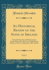 Image for An Historical Review of the State of Ireland, Vol. 2: From the Invasion of That Country Under Henry II to Its Union With Great Britain on the 1st of January, 1801; Part II (Classic Reprint)